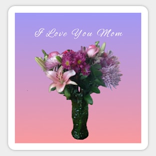 I Love You Mom (purple bouquet) Sticker